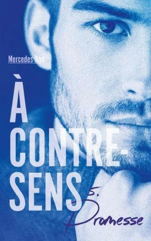 Mercedes Ron - Promesse (A contre-sens, Tome 5+6) [Livres]