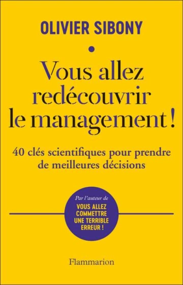 Vous allez redécouvrir le management ! Olivier Sibony [Livres]