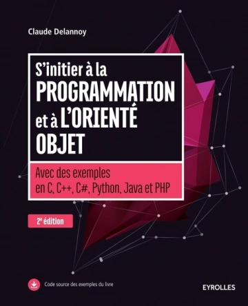 S'initier à la programmation et à l'orienté objet [Livres]