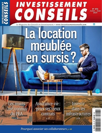 Investissement Conseils N°873 – Juillet-Août 2024 [Magazines]