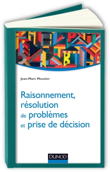 Raisonnement, résolution de problèmes et prise de décision  Jean-Marc Meunier  [Livres]