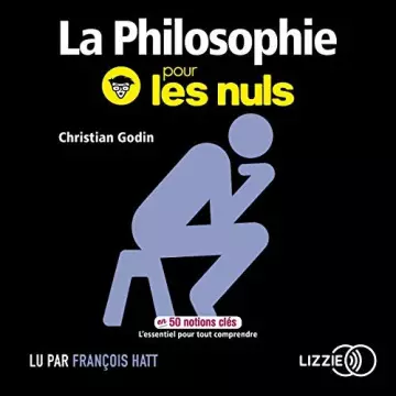 CHRISTIAN GODIN - LA PHILOSOPHIE POUR LES NULS [AudioBooks]