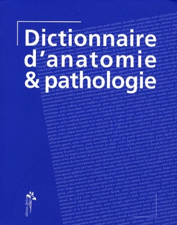 Dictionnaire d'anatomie & pathologie [Livres]