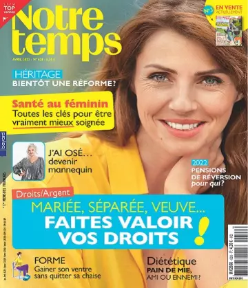 Notre Temps N°628 – Avril 2022 [Magazines]