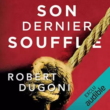 Son dernier souffle (Tracy Crosswhite 2 - ) - Robert Dugoni [AudioBooks]