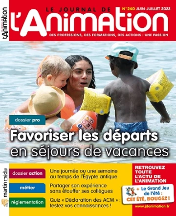 Le Journal De L’Animation N°240 – Juin-Juillet 2023 [Magazines]