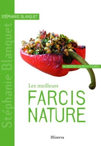 Les meilleurs farcis nature  [Livres]