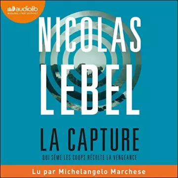 La Capture Nicolas Lebel [AudioBooks]