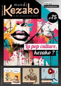 Kezako Mundi N.75 - Février 2024 [Magazines]