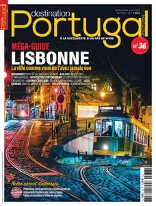 Destination Portugal N.36 - Mars-Avril-Mai 2025 [Magazines]