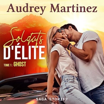 Soldats d'Élite 1 - Ghost Audrey Martinez [AudioBooks]