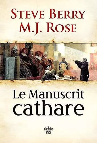 Le Manuscrit cathare - Steve Berry,M.J Rose [Livres]