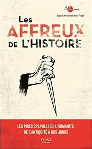 Bruno Fuligni - Les affreux de l'histoire [Livres]