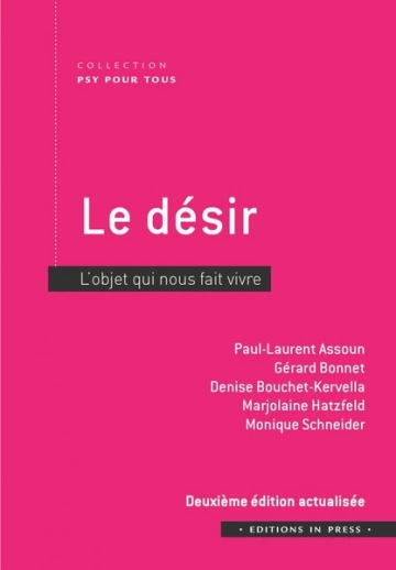 Le désir - 2e édition actualisée: L’objet qui nous fait vivre [Livres]