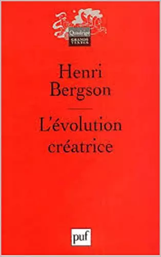 L'évolution créatrice - Henri Bergson [Livres]