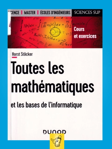 Toutes les mathématiques et les bases de l'informatique [Livres]