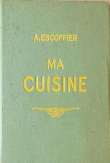 MA CUISINE - 1934 - AUGUSTE ESCOFFIER  [Livres]