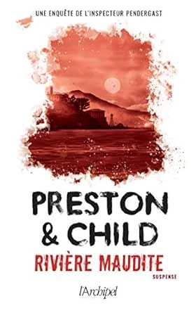 Douglas Preston & Lincoln Child - Rivière Maudite [Livres]