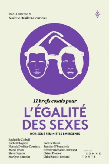 11 BREFS ESSAIS POUR L'ÉGALITÉ DES SEXES - NOÉMIE DÉSILETS-COURTEAU [Livres]