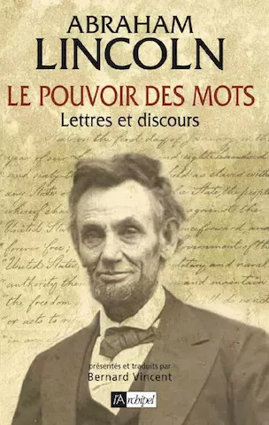 Le pouvoir des mots : Lettres et discours - Abraham Lincoln [Livres]