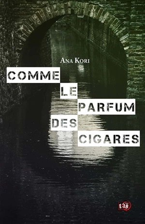 Comme le parfum des cigares Ana Kori [Livres]