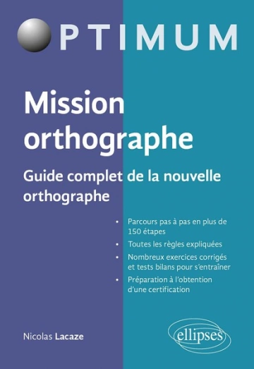 Mission orthographe  Guide complet de la nouvelle orthographe [Livres]