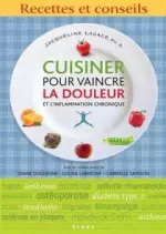 Cuisiner pour vaincre la douleur et l’inflammation chronique [Livres]