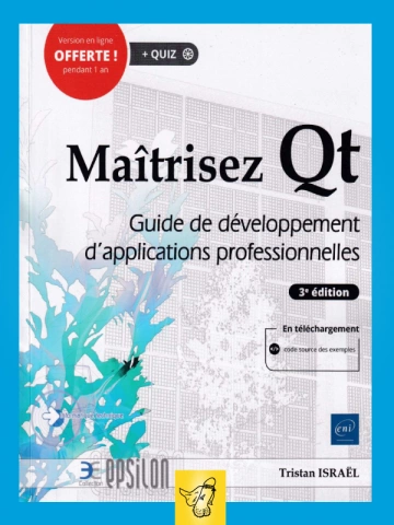 TRISTAN ISRAEL - MAITRISEZ QT, GUIDE DE DÉVELOPPEMENT D'APPLICATIONS PROFESSIONNELLES, 3ED  [Livres]