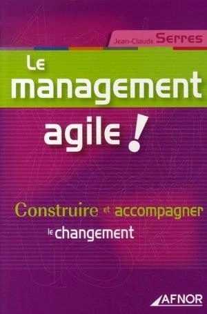 Le management agile - Jean-Claude Serres  [Livres]