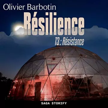 Résilience 3 - Résistance Olivier Barbotin  [AudioBooks]