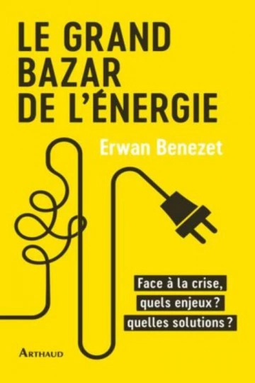 Le grand bazar de l'énergie  ERWAN BENEZET  [Livres]