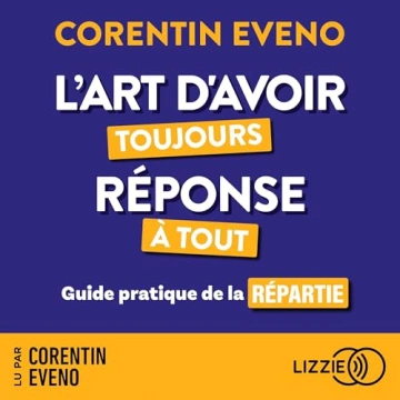 L'art d'avoir toujours réponse tout  Corentin Eveno [AudioBooks]