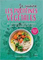 Je cuisine les protéines végétales [Magazines]