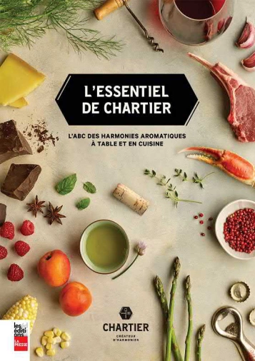 L’ESSENTIEL DE CHARTIER • L’ABC DES HARMONIES AROMATIQUES À TABLE ET EN CUISINE [Livres]