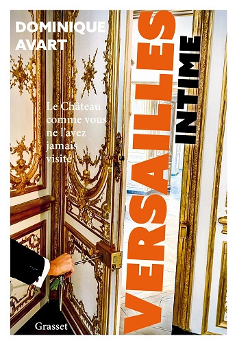 Versailles intime Le château comme vous ne l'avez jamais visité [Livres]