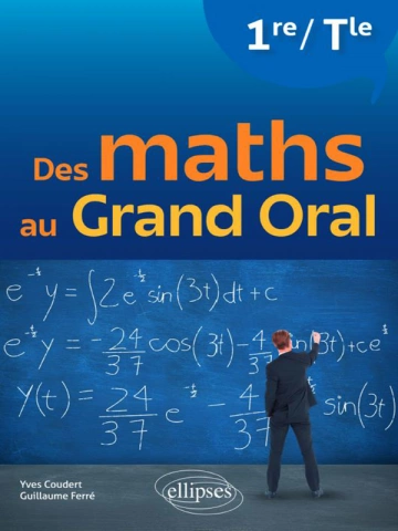 Yves Coudert - Des maths au grand oral [Livres]