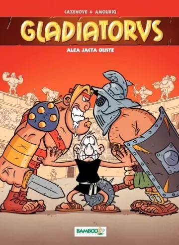 Gladiatorus - Alea jacta ouste [BD]