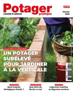 Potager Pratique N.37 - Février 2025  [Magazines]