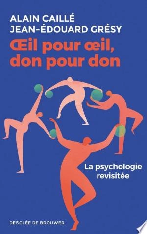 OEil pour oeil, don pour don La psychologie revisitée [Livres]