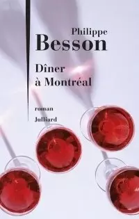 Philippe Besson - Dîner à Montréal  [Livres]