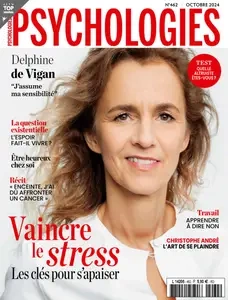 Psychologies France N.462 - Octobre 2024 [Magazines]