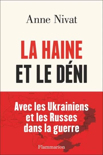 La haine et le déni  Anne Nivat [Livres]