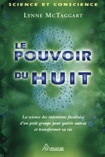 LE POUVOIR DU HUIT - LYNNE MCTAGGART  [Livres]