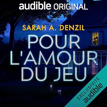 Sarah A. Denzil - Pour l'amour du jeu  [AudioBooks]