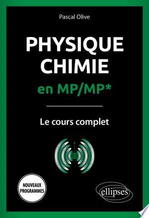 Physique-Chimie en MP/MP* - Le cours complet [Livres]