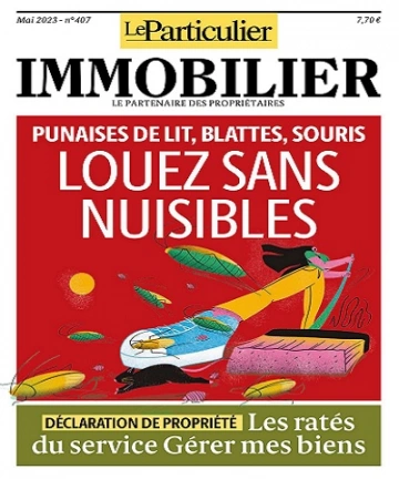 Le Particulier Immobilier N°407 – Mai 2023 [Magazines]