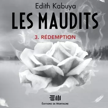 Les Maudits 3 - Rédemption Edith Kabuya  [AudioBooks]