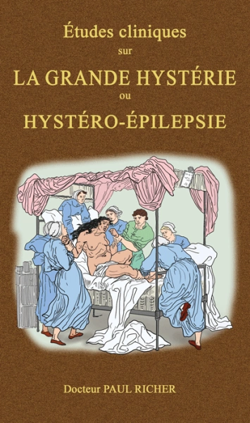 Études cliniques sur la grande hystérie ou hystéro-épilepsie [Livres]