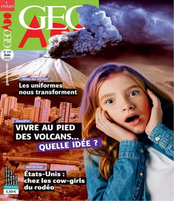 Geo Ado N°231 – Juin 2022  [Magazines]