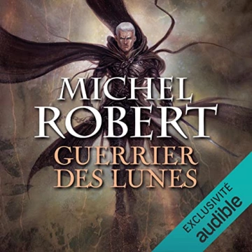 Guerrier des lunes -  L'Agent des ombres T6  Michel Robert [AudioBooks]